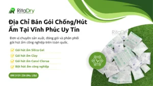Địa Chỉ Bán Gói Chống/Hút Ẩm Tại Vĩnh Phúc Uy Tín, Giá Tận Xưởng